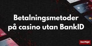 Casino Online Utan BankID - Säkra och Spännande Spelupplevelser