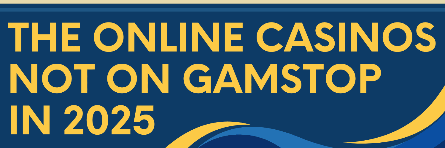 Discover Online Casinos Not Blocked by Gamstop -1912287278