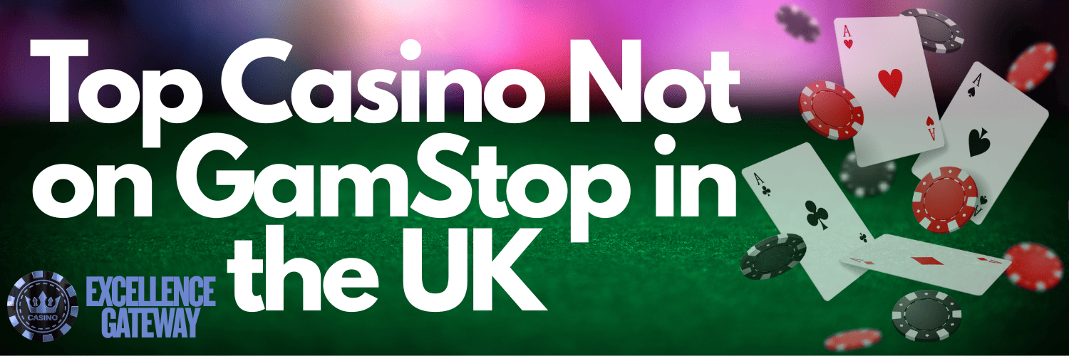 Exploring Casinos Not on Gamstop UK A Guide to Alternative Gambling Options