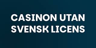 Online Casino Utan Svensk Licens En Guide till Spännande Spel
