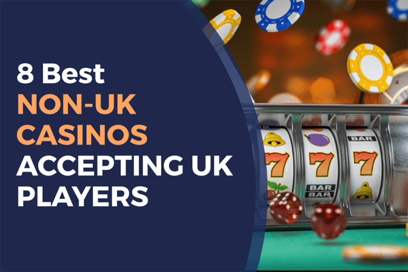 The Rise of Non-UK Casinos An In-Depth Exploration The Rise of Non-UK Casinos An In-Depth Exploration
