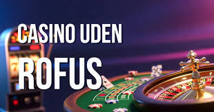 Udenlandske Casinoer Uden ROFUS Opdag Spilmulighederne