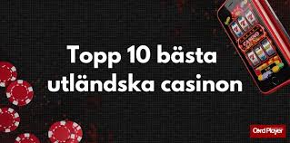 Utländska Casino En Guide till Spelvärlden Utomlands