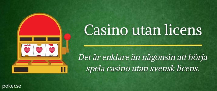 Utländska Casino Utan Svensk Licens – En Guide Till Dina Alternativ Utländska Casino Utan Svensk Licens – En Guide Till Dina Alternativ