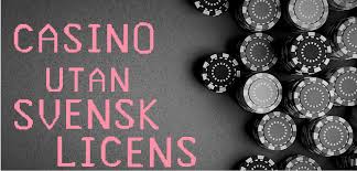 Utländska Casino Utan Svensk Licens - Vad Du Behöver Veta